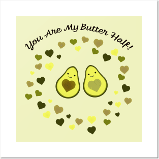 Avocado Love You Are My Butter Half Posters and Art